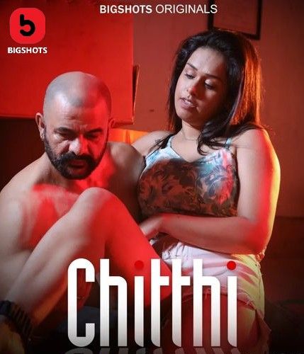 Chitthi (2024) S01 Part 3 Bigshots Hindi Web Series Full Movie